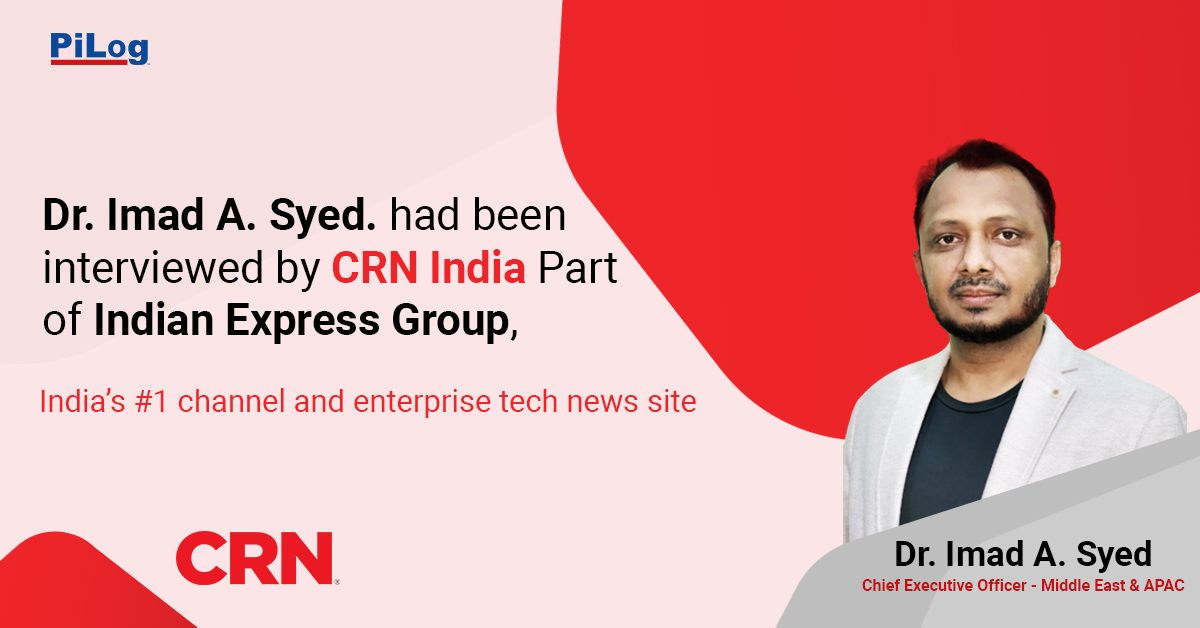 Dr Imad A.Syed had been interviewed by CRN India's #1 channel and enterprise